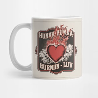 Hunka-hunka-burnin-luv Mug